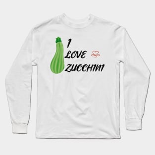 i love zucchini Long Sleeve T-Shirt